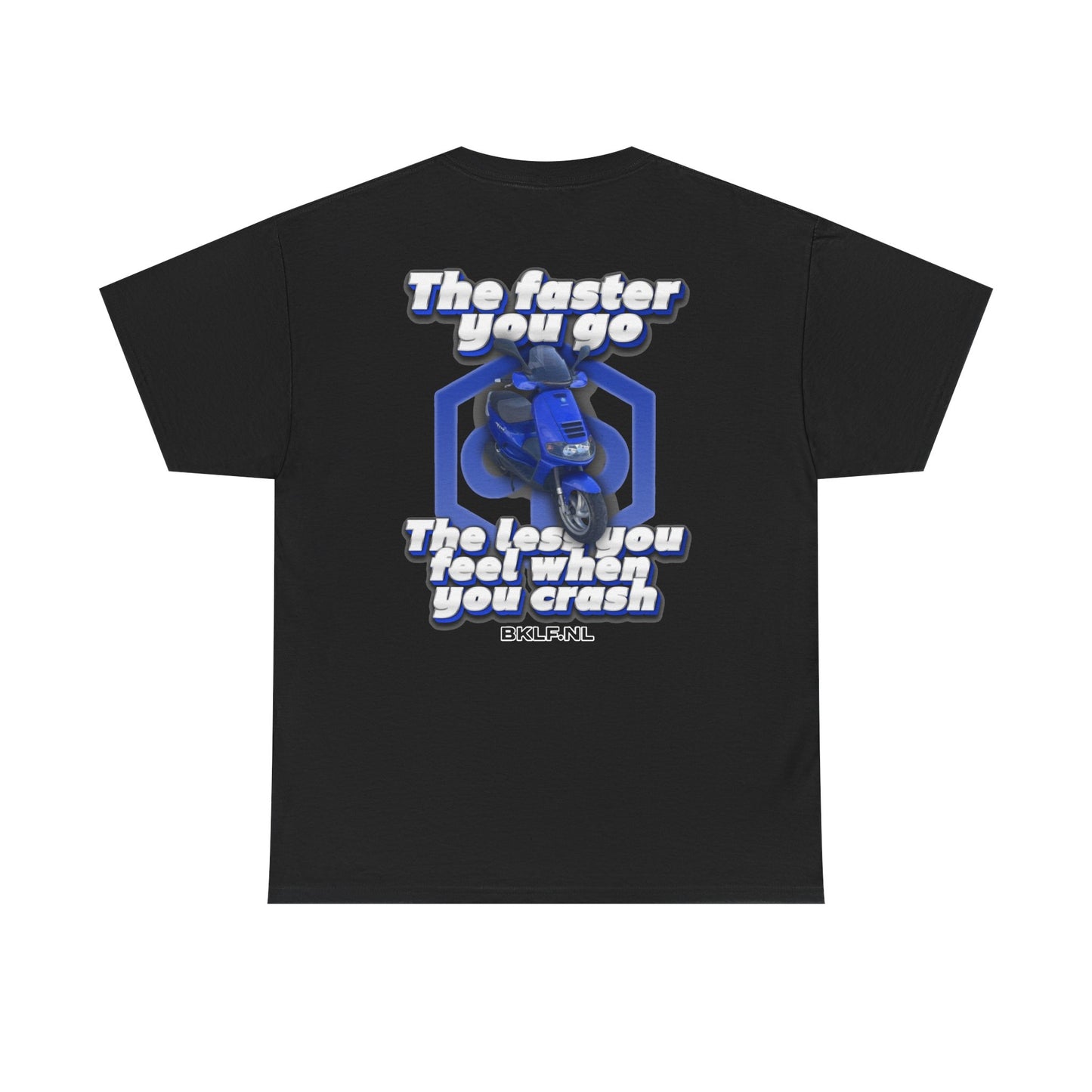 Custom T-Shirt - The faster you go the less you feel when you crash